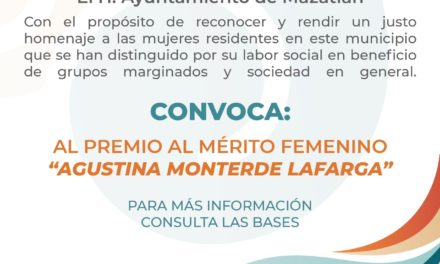 Gobierno de Mazatlán lanza convocatoria al mérito femenino “AGUSTINA MONTERDE LAFARGA 2022”