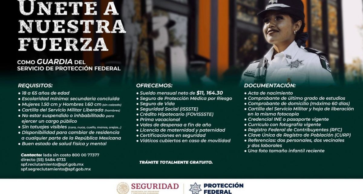 INVITA EL SERVICIO DE PROTECCIÓN FEDERAL A UNIRSE A SUS FUERZAS