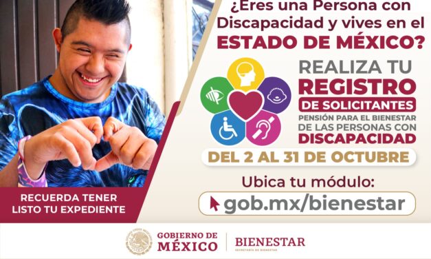 DEL 2 AL 31 DE OCTUBRE, REGISTRO A PENSIÓN UNIVERSAL DE LAS PERSONAS CON DISCAPACIDAD EN ESTADO DE MÉXICO