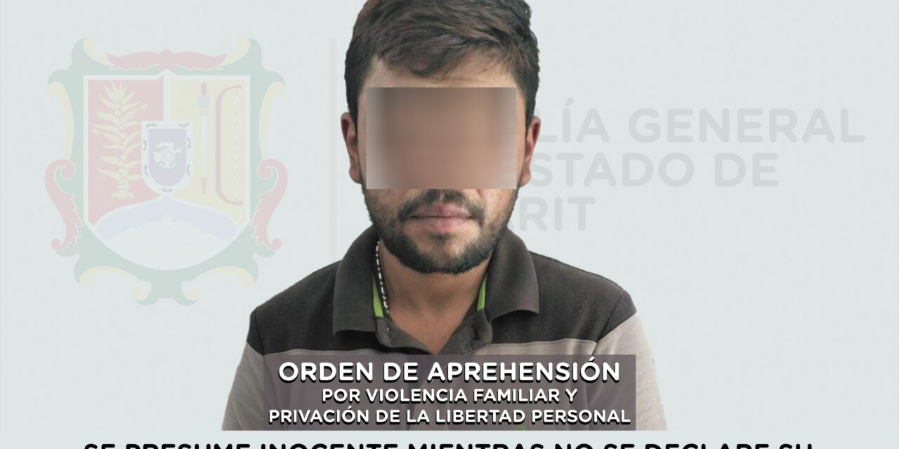 CAPTURADO POR VIOLENCIA FAMILIAR Y PRIVACIÓN DE LA LIBERTAD PERSONAL