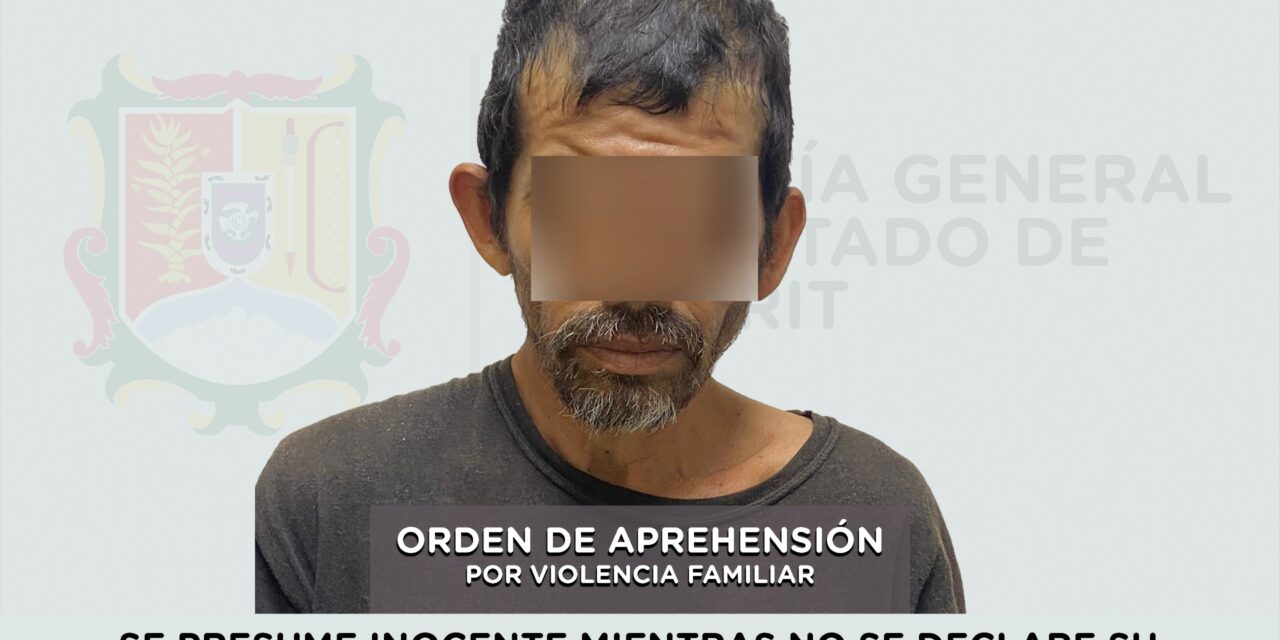 APREHENDIDO EN SANTIAGO IXCUINTLA POR VIOLENCIA FAMILIAR