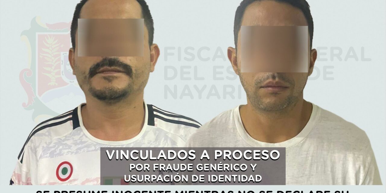 VINCULADOS A PROCESO POR FRAUDE GENÉRICO Y USURPACIÓN DE IDENTIDAD