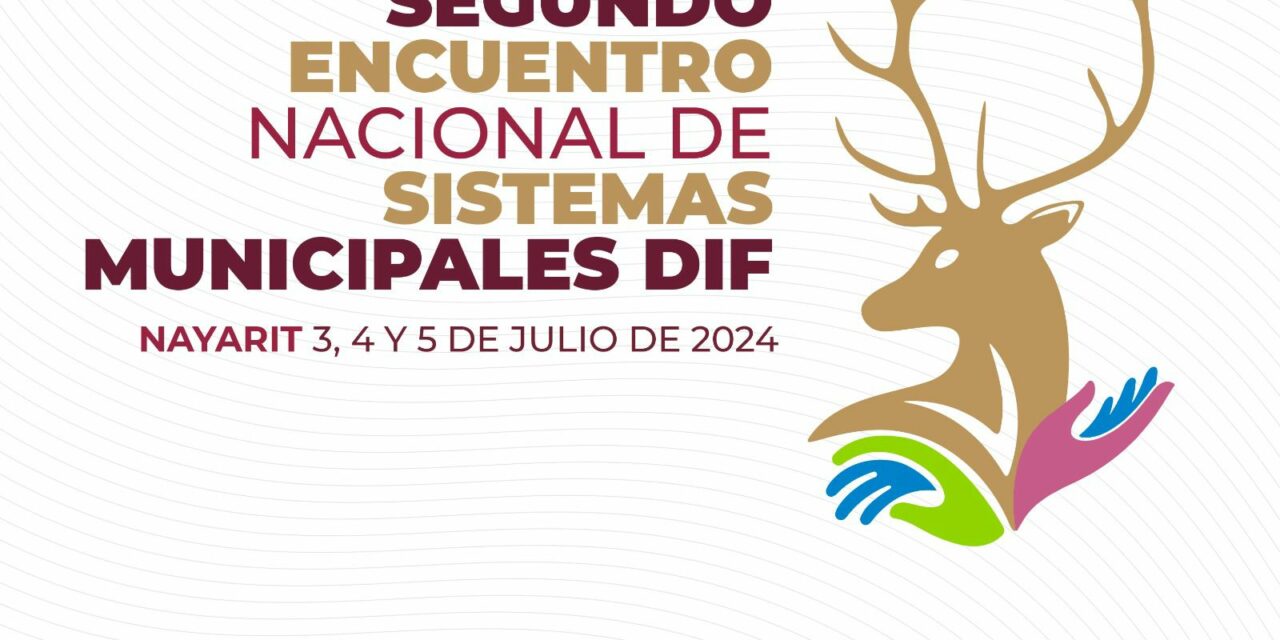 Nayarit será sede del Segundo Encuentro Nacional de Sistemas Municipales DIF