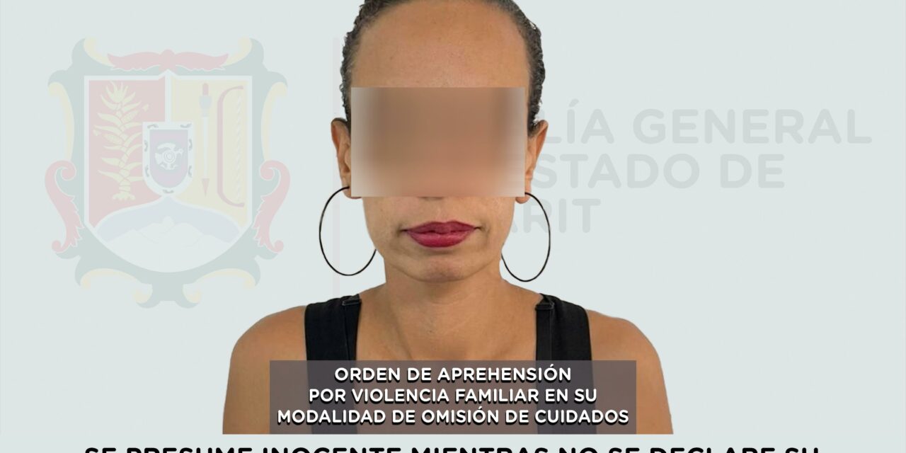 APREHENDIDA POR VIOLENCIA FAMILIAR EN SU MODALIDAD DE OMISIÓN DE CUIDADOS