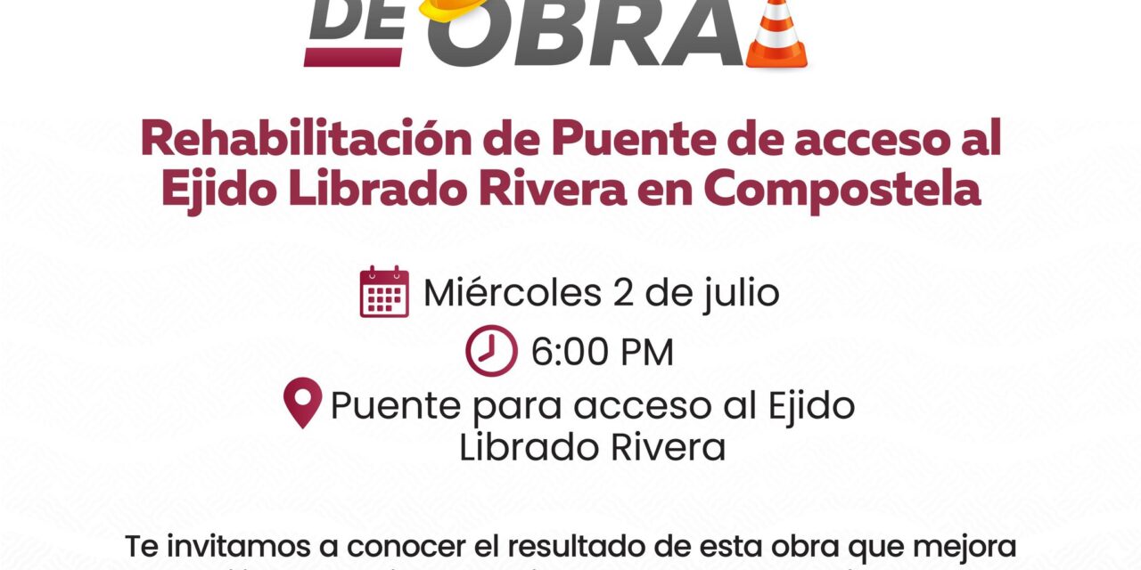 ENTREGAMOS EN GRANDE LA REHABILITACIÓN DEL PUENTE EN LIBRADO RIVERA