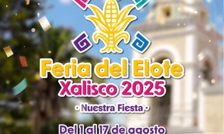 ¡LA FERIA DEL ELOTE XALISCO 2025 YA VIENE!