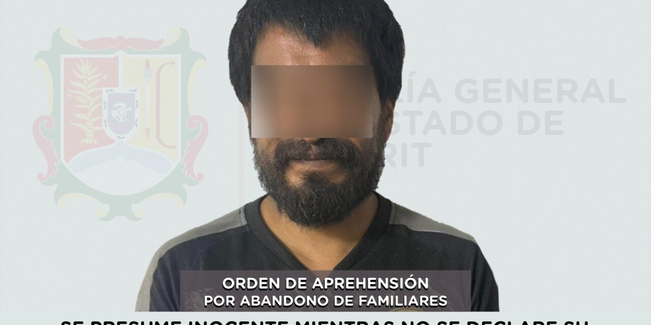 APREHENDIDO EN TEPIC POR ABANDONO DE FAMILIARES