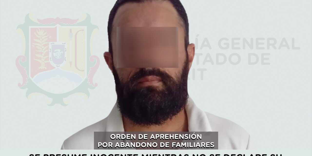 APREHENDIDO EN TEPIC POR ABANDONO DE FAMILIARES