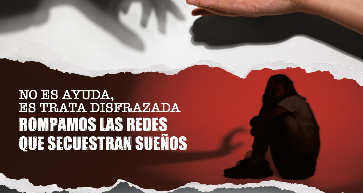 LA TRATA DE PERSONAS ES CRIMEN ORGANIZADO