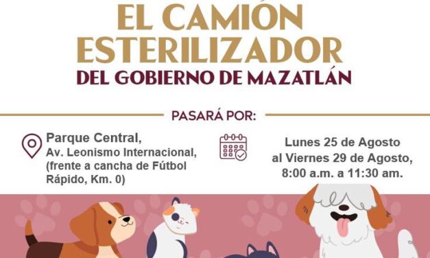 CAMIÓN ESTERILIZADOR EN MAZATLÁN: CUIDA LA SALUD DE TU MASCOTA