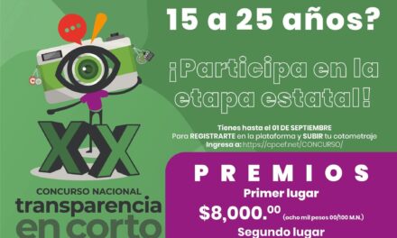 ÚLTIMOS DÍAS PARA PARTICIPAR EN EL CONCURSO NACIONAL Y ESTATAL DE TRANSPARENCIA EN CORTO 2025