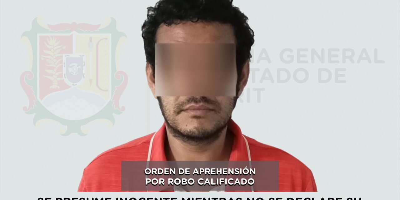 📢 #Boletín | SE LE EJECUTA ORDEN DE APREHENSIÓN POR EL DELITO DE ROBO CALIFICADO