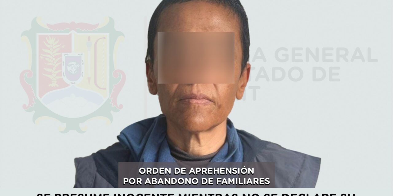 CAPTURADA EN ZAPOPAN, JALISCO POR ABANDONO DE FAMILIARES