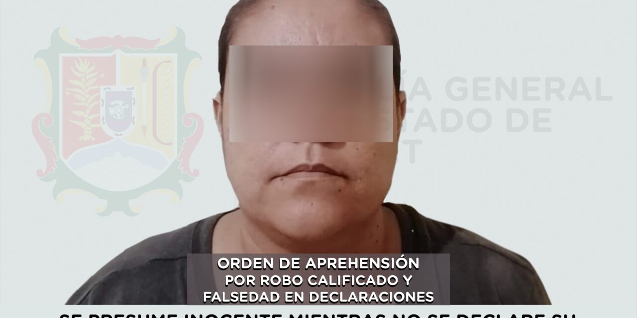 CAPTURADA EN TUXPAN POR ROBO CALIFICADO Y FALSEDAD EN DECLARACIONES