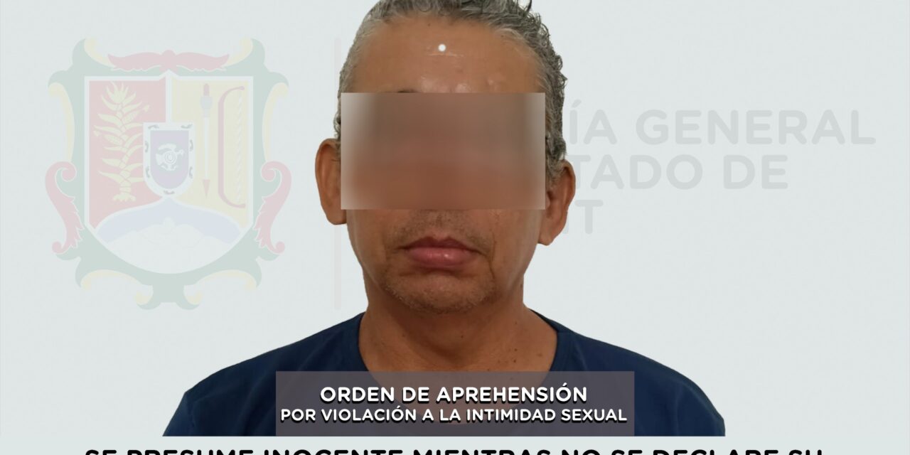 DETENIDO EN ACAPONETA POR VIOLACIÓN A LA INTIMIDAD SEXUAL