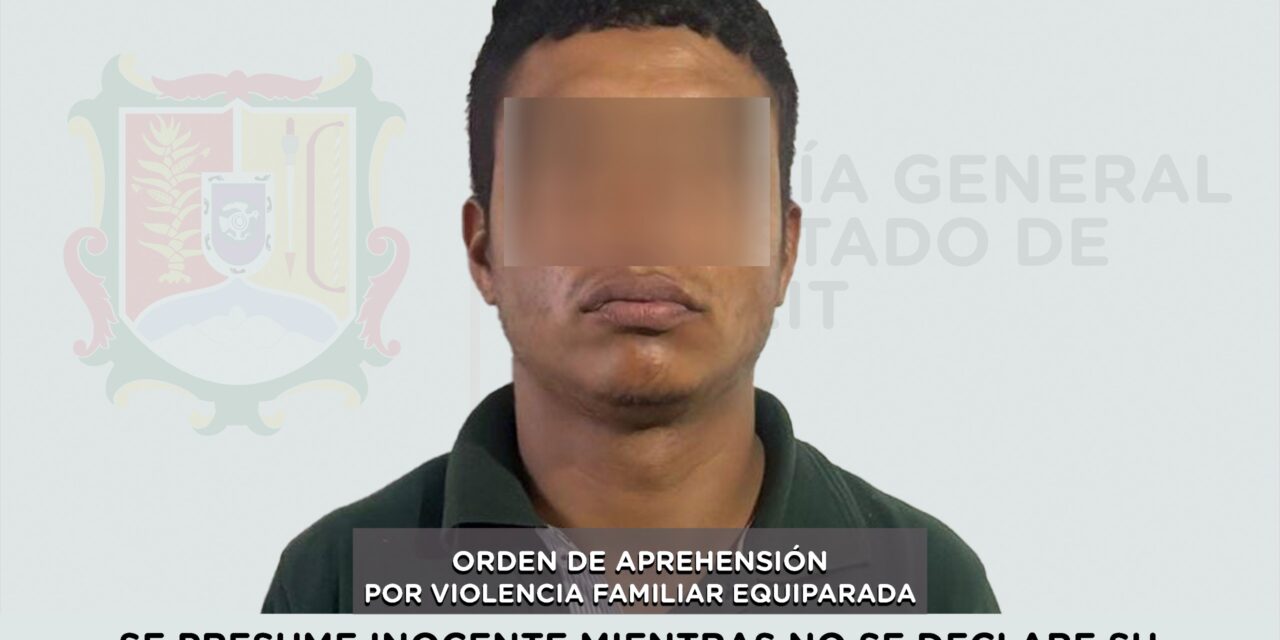 CAPTURADO POR EJERCER VIOLENCIA FAMILIAR EQUIPARADA CONTRA UNA MUJER