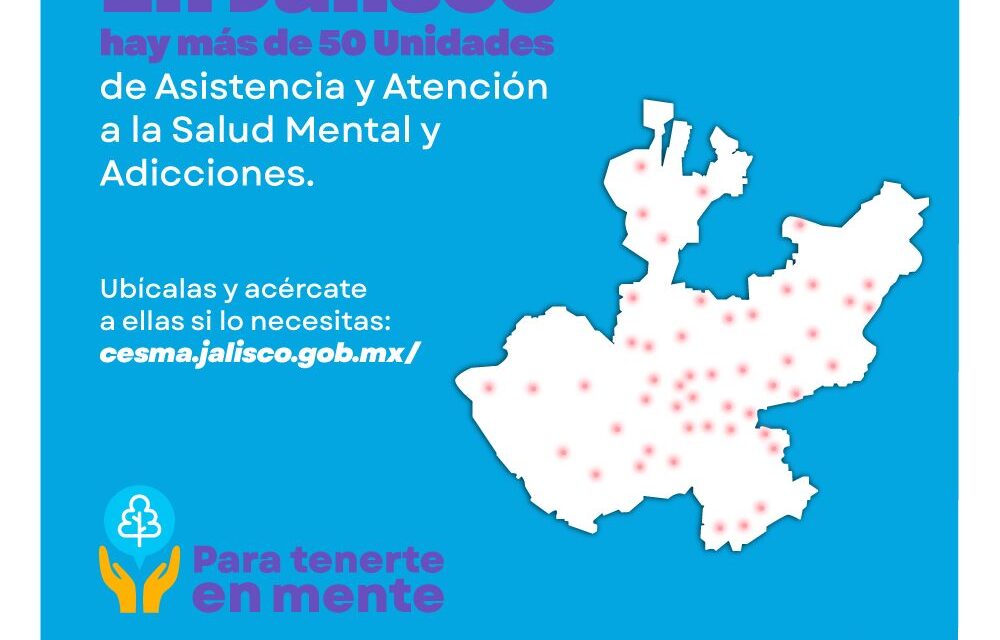 JALISCO OFRECE ATENCIÓN GRATUITA A LA SALUD MENTAL PARA TODA LA POBLACIÓN