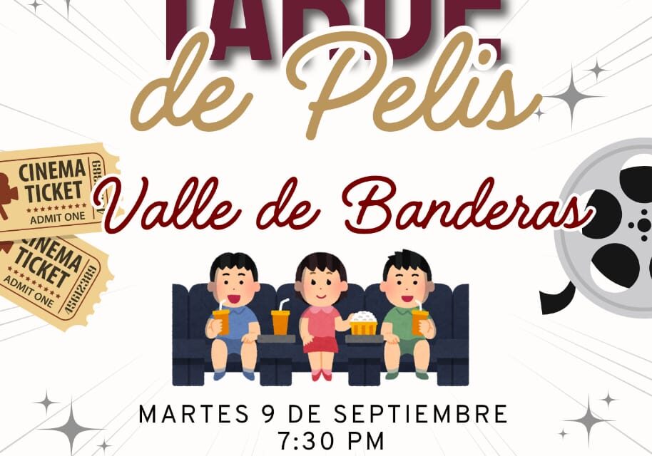 “TARDE DE PELIS” LLEGA A VALLE DE BANDERAS