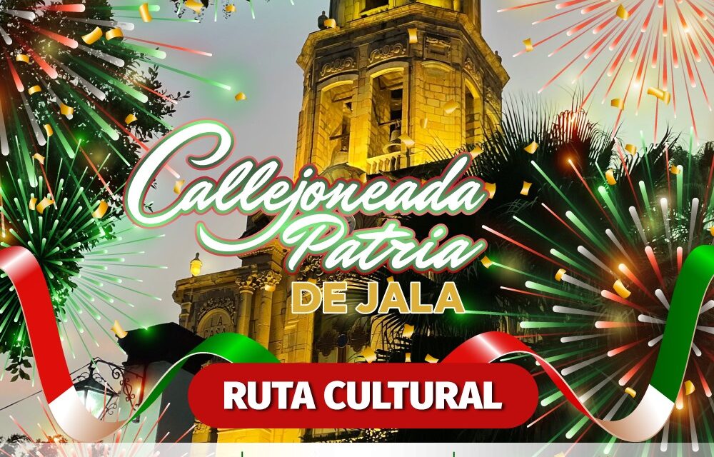 CALLEJONEADA PATRIA EN JALA: CELEBRA NUESTRAS RAÍCES