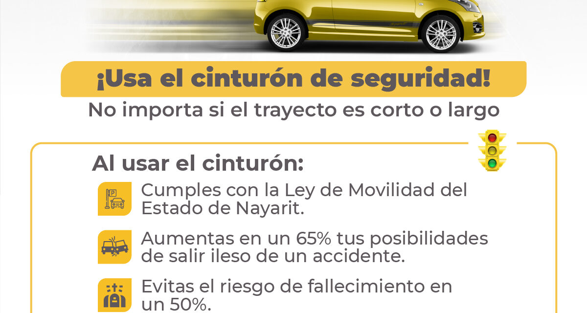 ¡USA EL CINTURÓN DE SEGURIDAD!