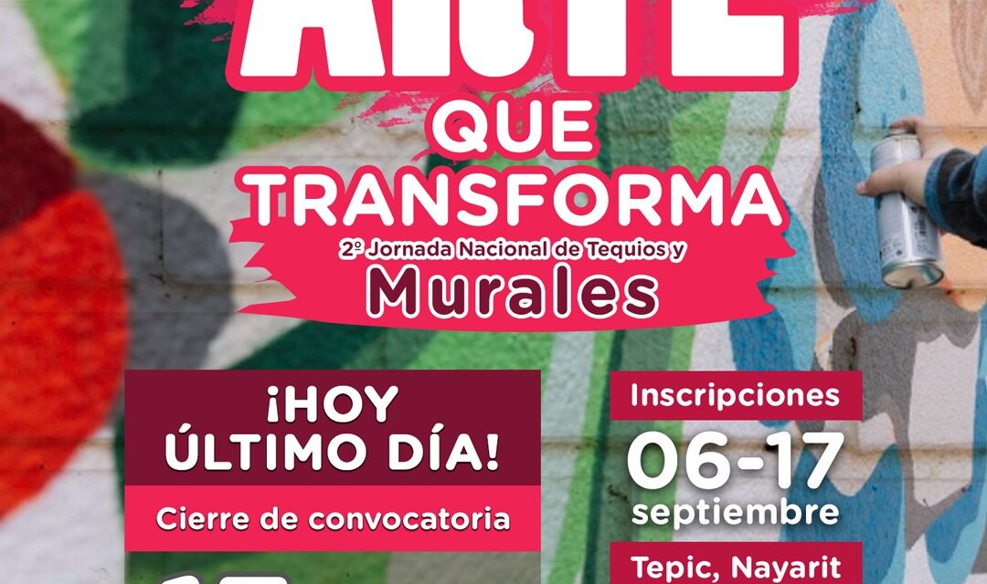 ¡HOY CIERRA LA CONVOCATORIA PARA LA SEGUNDA JORNADA NACIONAL DE TEQUIOS Y MURALES!
