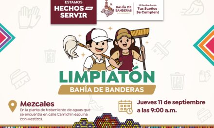 LA “LIMPIATÓN” LLEGARÁ A MEZCALES