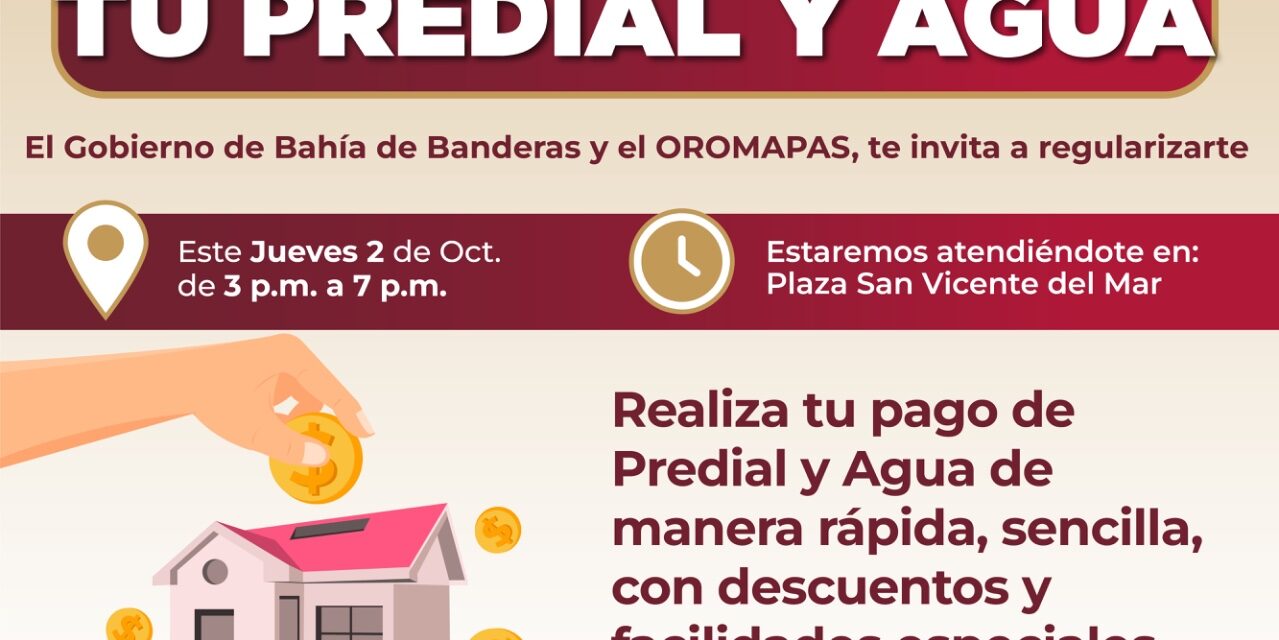 Campaña de regularización del pago de Predial y Agua llega hoy a San Vicente del Mar