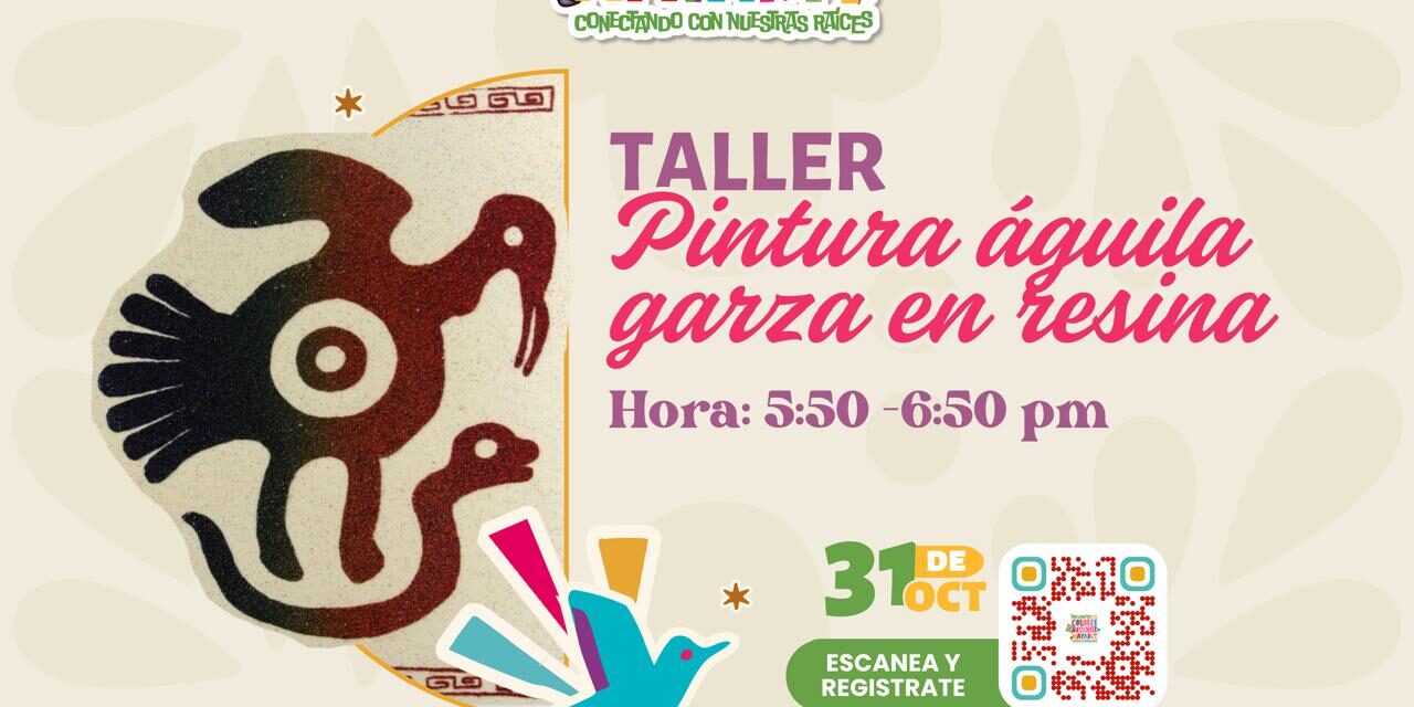 ENCUENTRO DE COLORES Y SABORES: TALLER “GARZA EN RESINA” EN NAYARIT