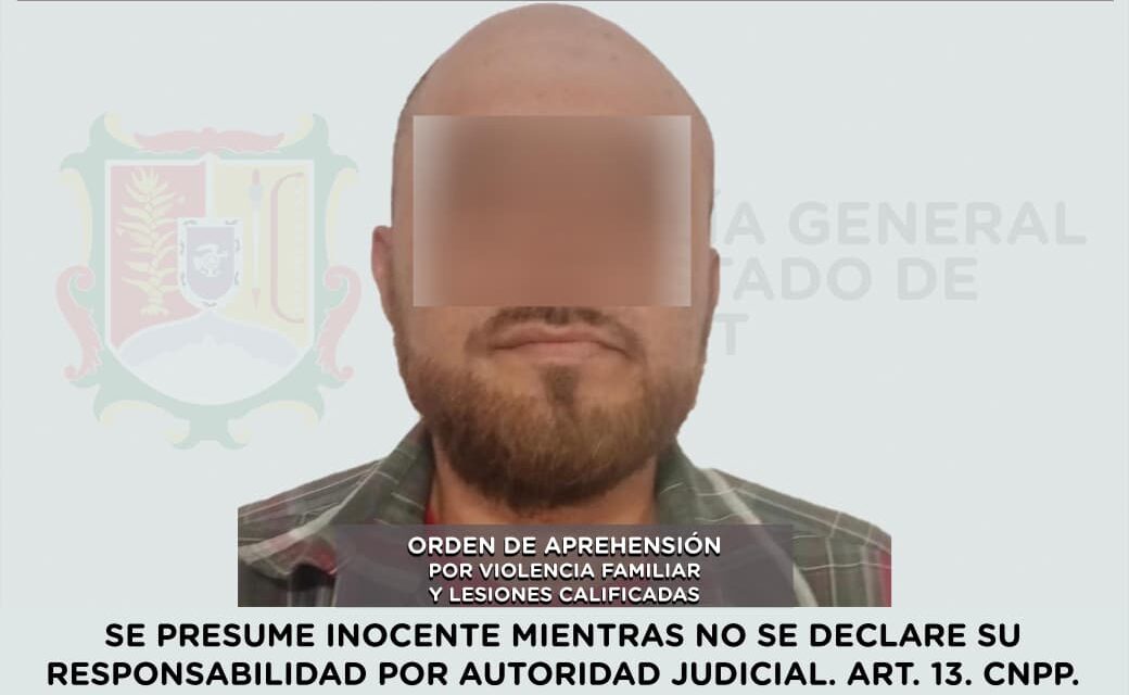 CAPTURADO POR VIOLENCIA FAMILIAR Y LESIONES CALIFICADAS