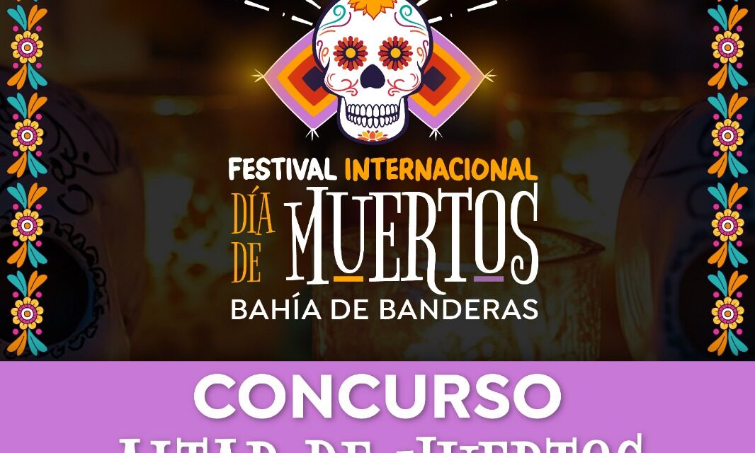 GOBIERNO DE BAHÍA DE BANDERAS INVITA AL CONCURSO DE ALTARES DE MUERTOS