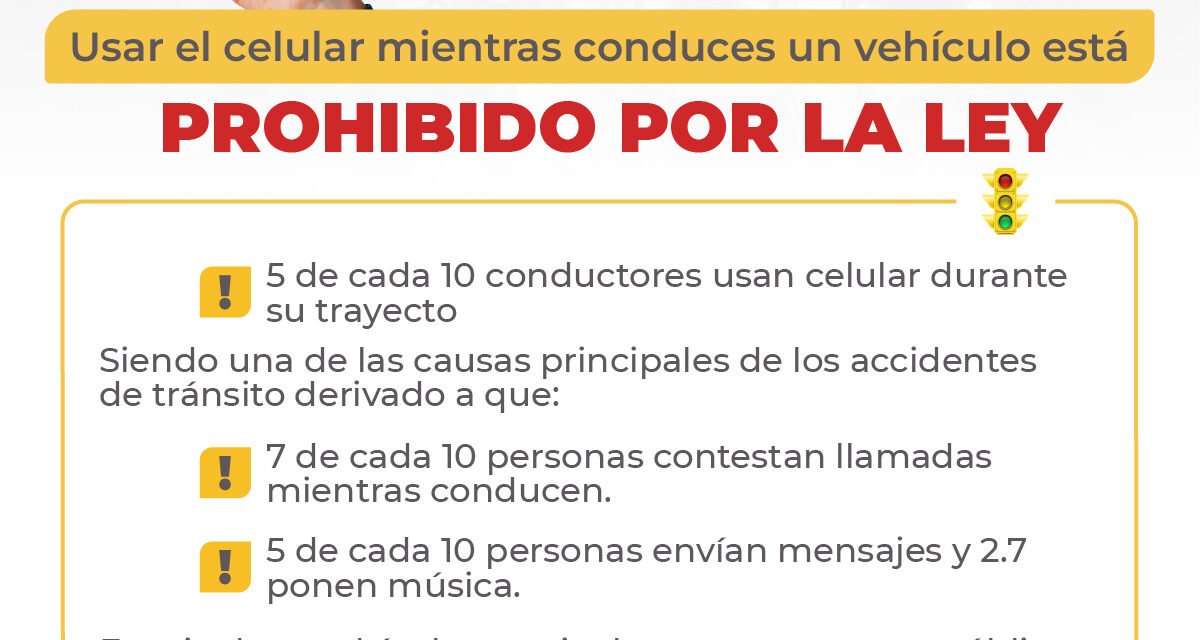 ¡NO USES EL CELULAR MIENTRAS CONDUCES!