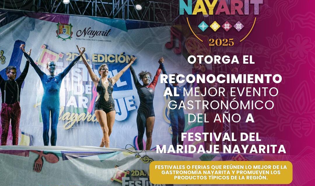 FESTIVAL DEL MARIDAJE NAYARITA: MEJOR EVENTO GASTRONÓMICO DEL AÑO