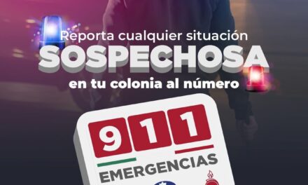 ALERTA: REPORTA PERSONAS SOSPECHOSAS AL 9-1-1