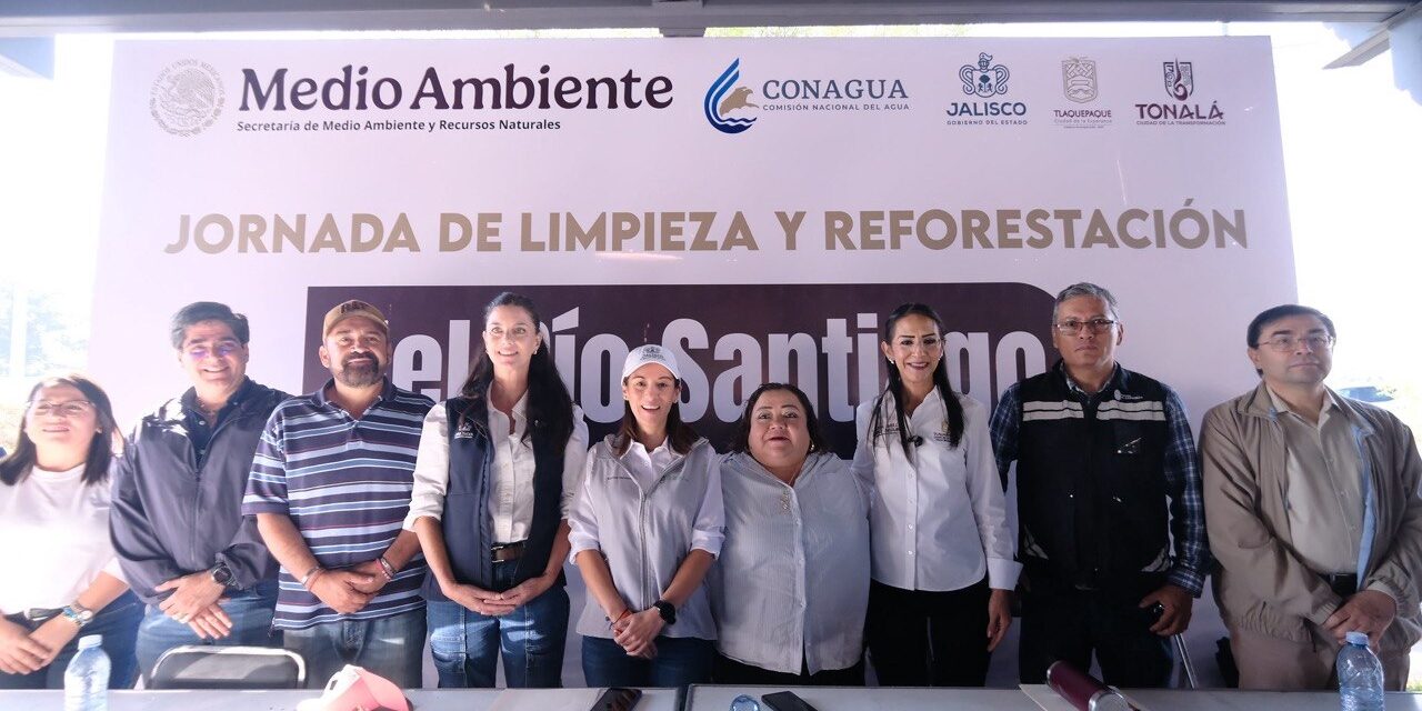 JORNADA DE LIMPIEZA Y REFORESTACIÓN EN EL RÍO SANTIAGO EN TLAQUEPAQUE Y TONALÁ