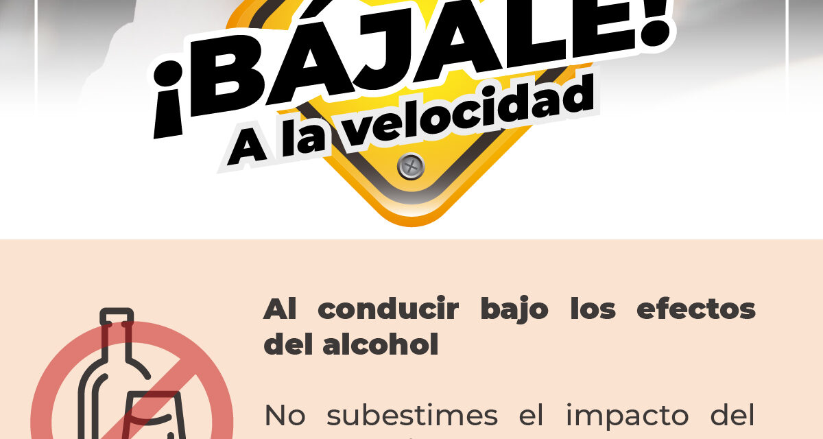 ¡BÁJALE A LA VELOCIDAD!