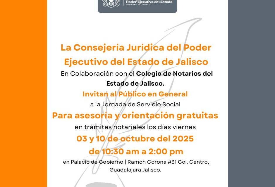 JORNADAS DE ASESORÍA NOTARIAL GRATUITA EN JALISCO PARA PROTEGER TU PATRIMONIO