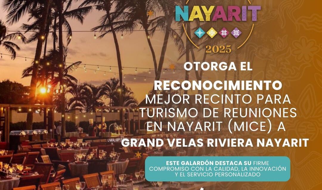 ¡GRAND VELAS RIVIERA NAYARIT, MEJOR RECINTO MICE!