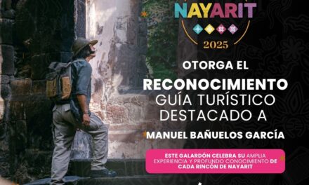 ¡MANUEL BAÑUELOS, GUÍA TURÍSTICO DESTACADO DE NAYARIT!