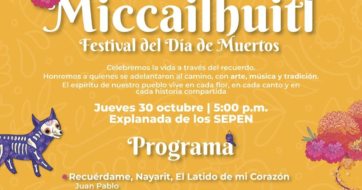 Miccailhuitl, Festival del Día de Muertos ✨🎭