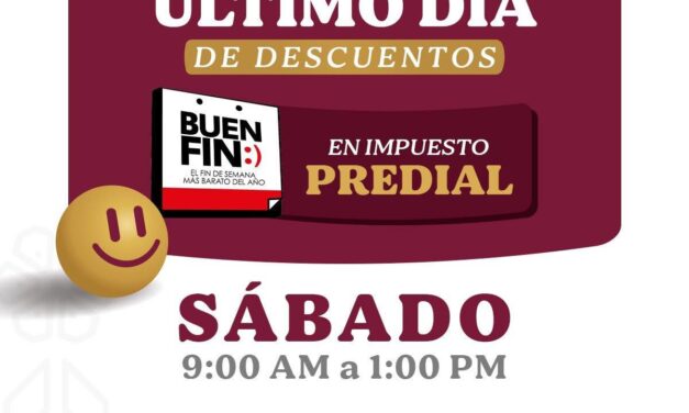 ¡ÚLTIMO DÍA PARA APROVECHAR DESCUENTOS EN PREDIAL!
