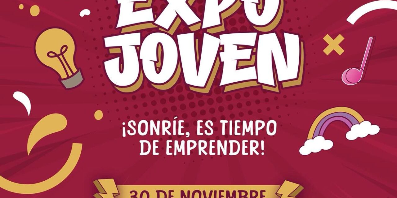 ¡LLEGA LA EXPO JOVEN AL PARQUE JUAN ESCUTIA!