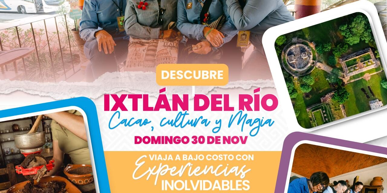 ¡DESCUBRE IXTLÁN DEL RÍO CON NAYARIT PARA TODXS!