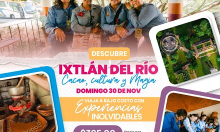 ¡DESCUBRE IXTLÁN DEL RÍO CON NAYARIT PARA TODXS!