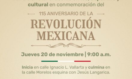 115 ANIVERSARIO DE LA REVOLUCIÓN MEXICANA