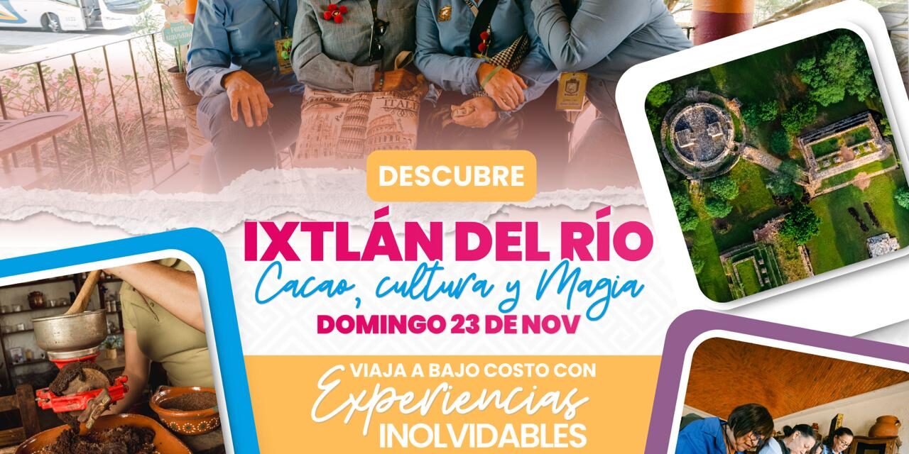 DESCUBRE IXTLÁN DEL RÍO CON “NAYARIT PARA TODXS”