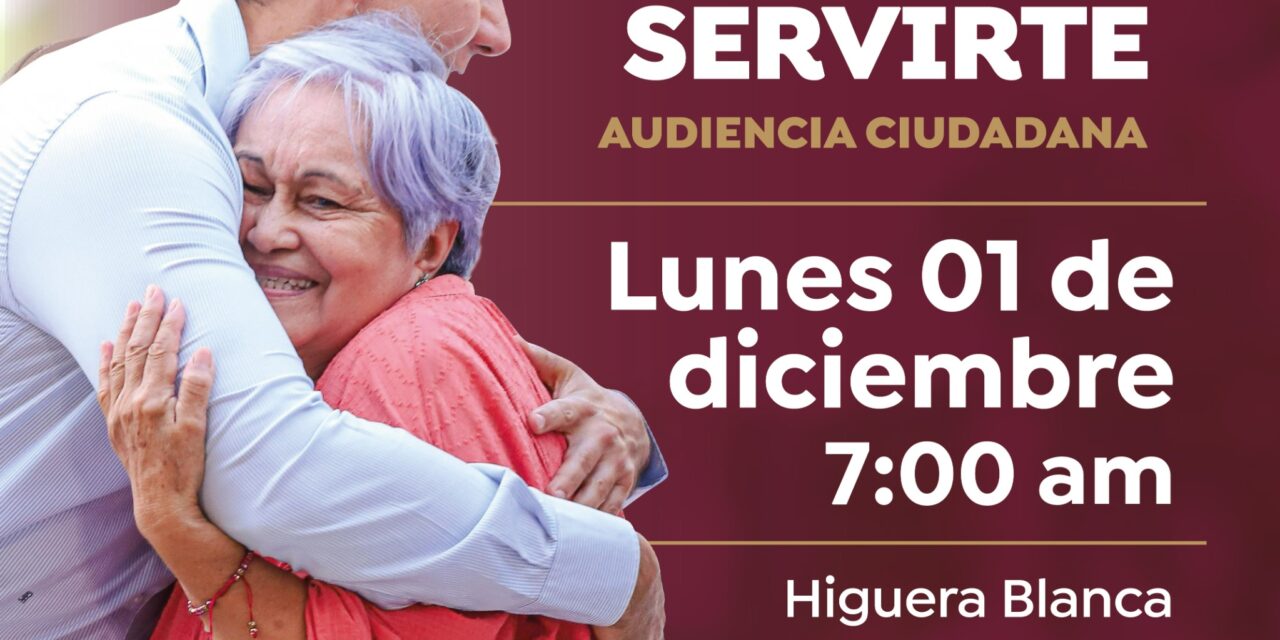 HIGUERA BLANCA, SEDE DE LA PRÓXIMA AUDIENCIA CIUDADANA