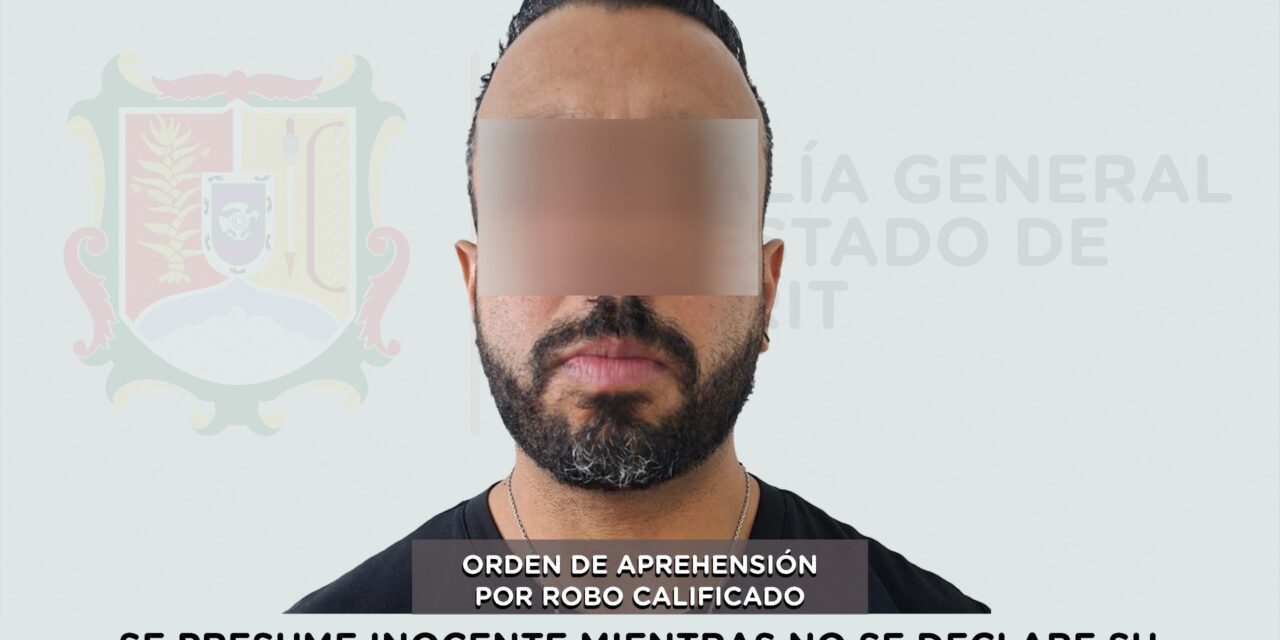 CAPTURADO EN BAHÍA DE BANDERAS POR ROBO CALIFICADO