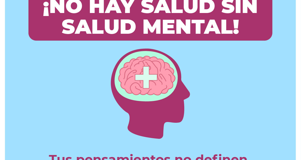 CUIDA TU SALUD MENTAL, ESCÚCHATE Y TOMA ACCIÓN