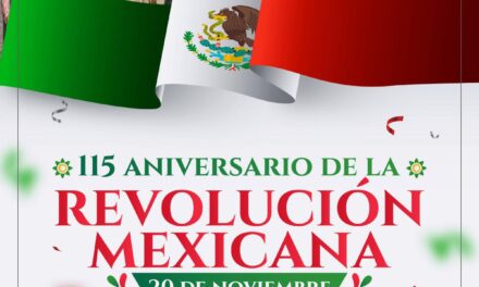 115° ANIVERSARIO DE LA REVOLUCIÓN MEXICANA