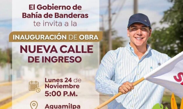 INVITAN A INAUGURACIÓN DE LA NUEVA CALLE PROGRESO EN AGUAMILPA